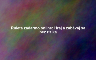 Ruleta zadarmo online: Hraj a zabávaj sa bez rizika