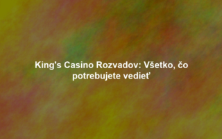 King's Casino Rozvadov: Všetko, čo potrebujete vedieť