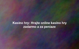 Kasíno hry: Hrajte online kasíno hry zadarmo a za peniaze