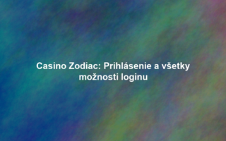 Casino Zodiac: Prihlásenie a všetky možnosti loginu