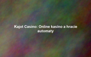 Kajot Casino: Online kasíno a hracie automaty